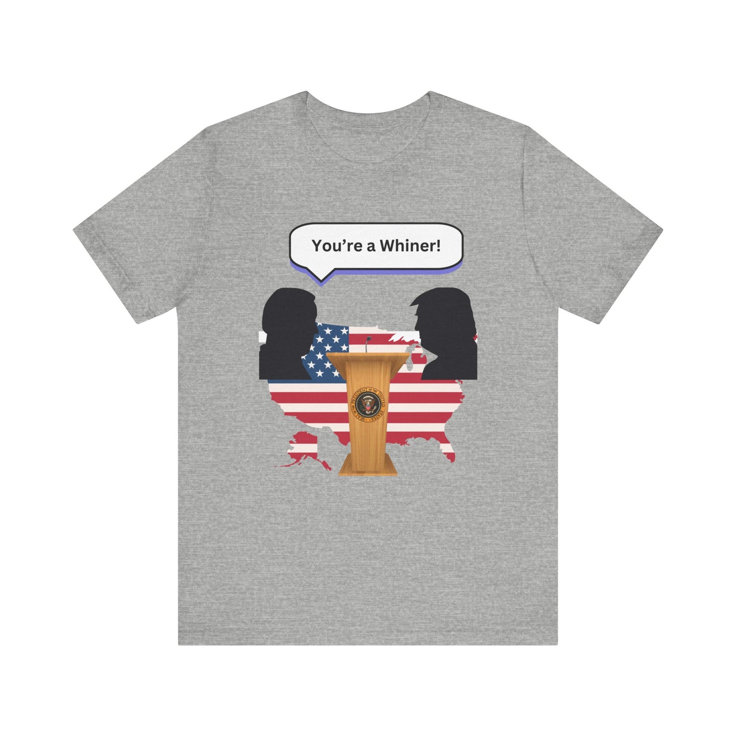 2024 US Presidential Debate Shirt, You're a Whiner!