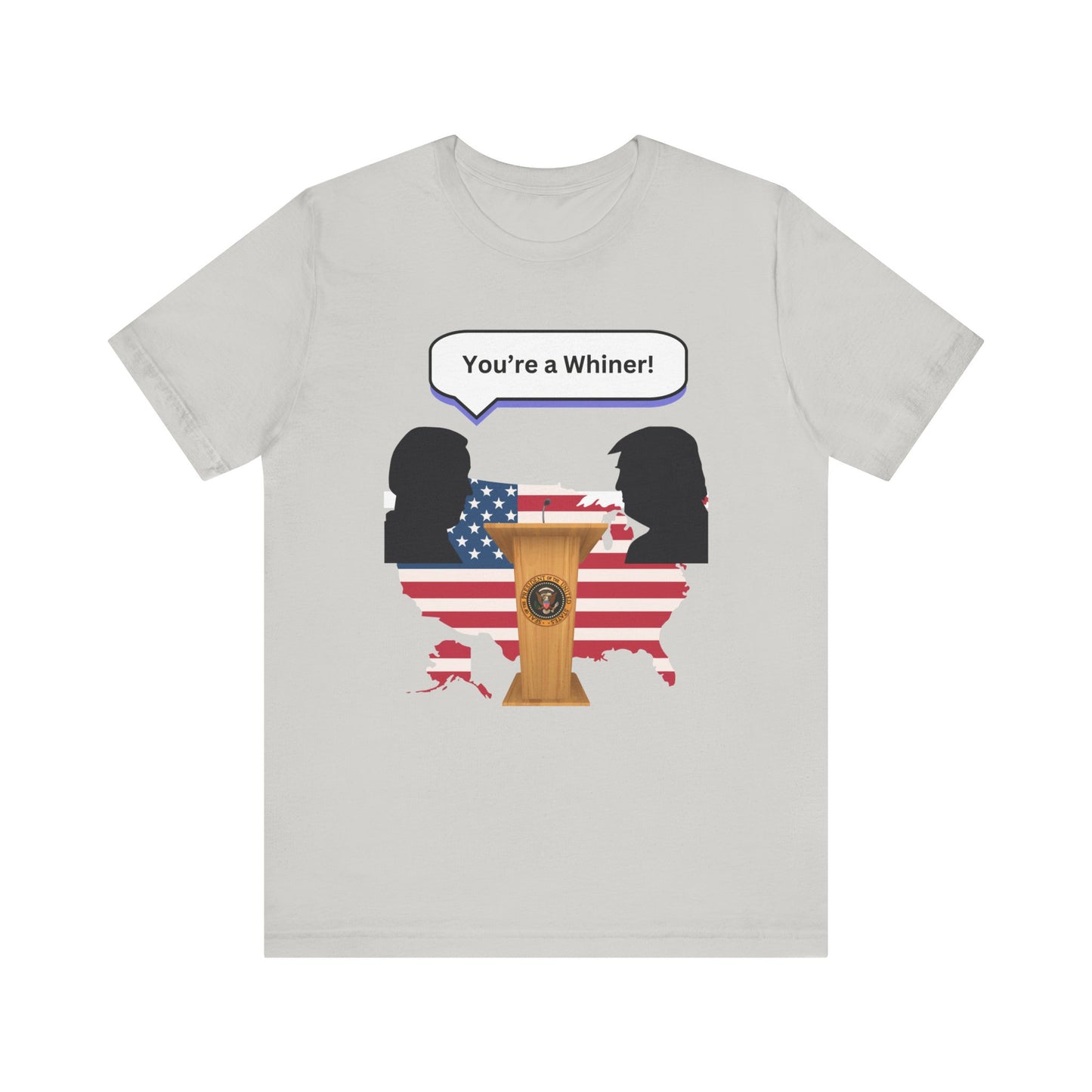 2024 US Presidential Debate Shirt, You're a Whiner!