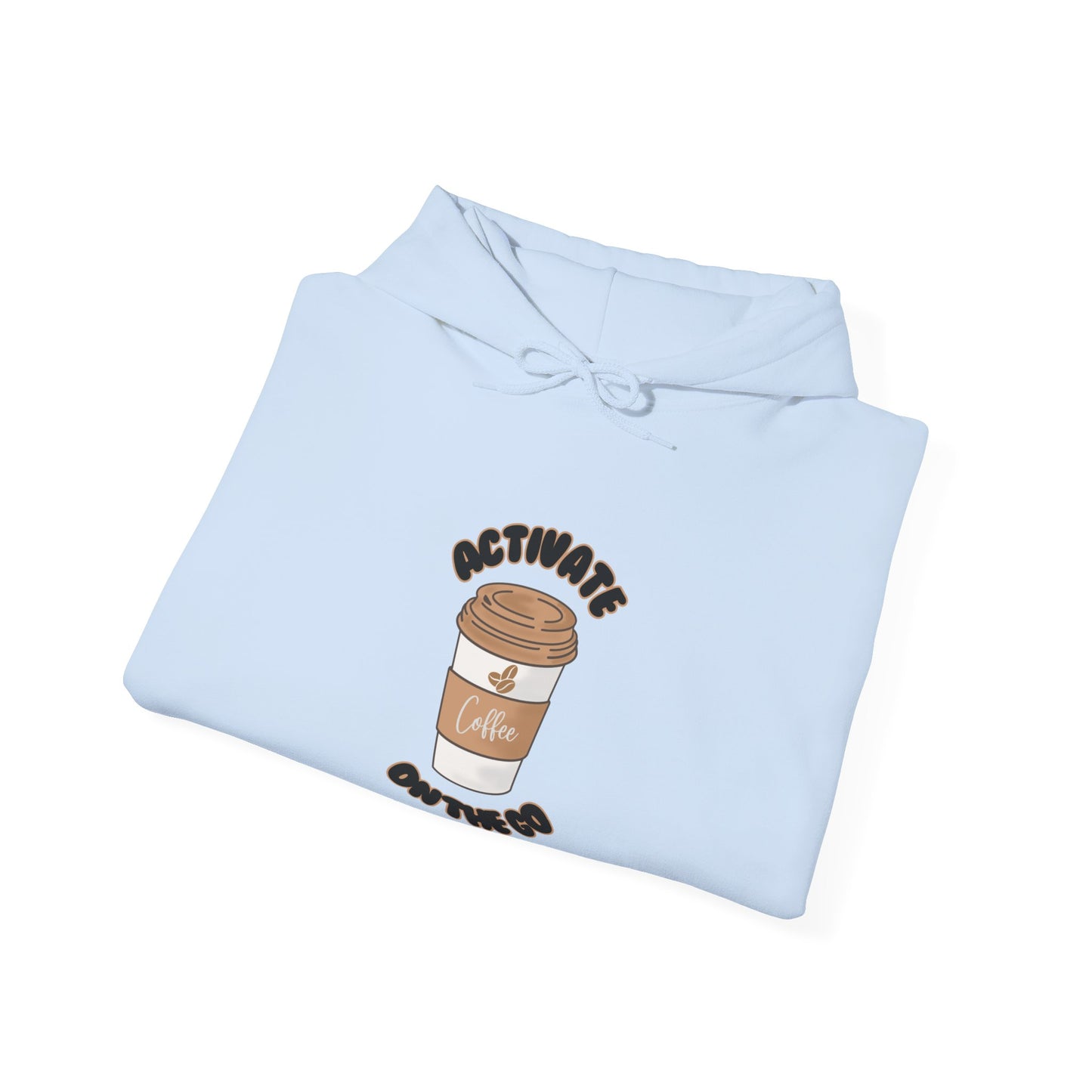 'Activate On the Go' Coffee Hoodie