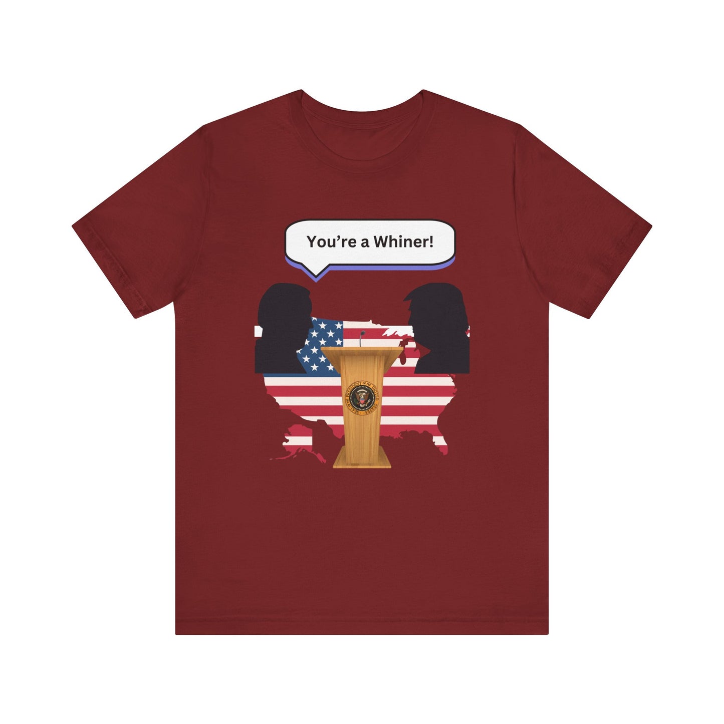 2024 US Presidential Debate Shirt, You're a Whiner!