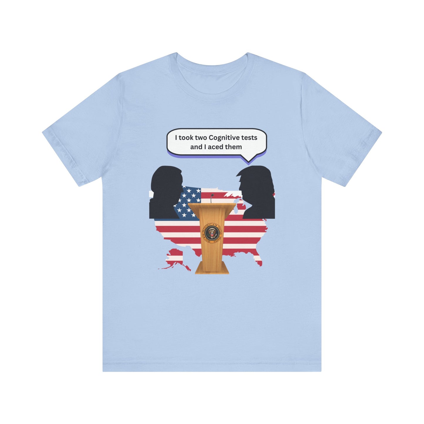 2024 US Presidential Debate Shirt, I took two Cognitive Test and Aced them