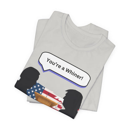 2024 US Presidential Debate Shirt, You're a Whiner!