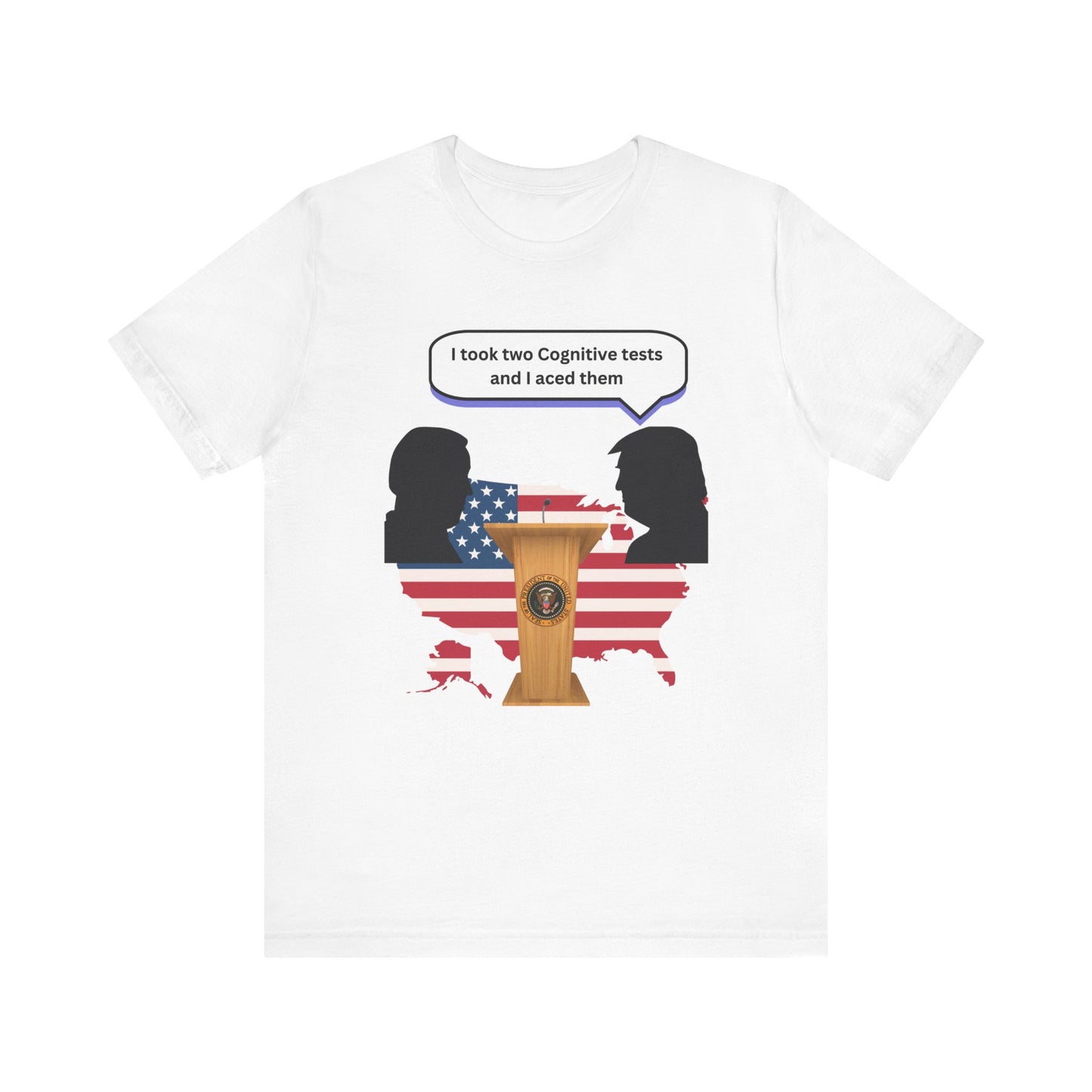 2024 US Presidential Debate Shirt, I took two Cognitive Test and Aced them