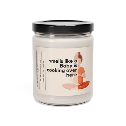 Smells like a Baby is cooking over here - New Mom, Pregnancy Announcement, Mom to Be 9 oz Scented Soy Candle