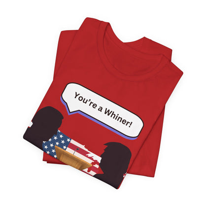 2024 US Presidential Debate Shirt, You're a Whiner!