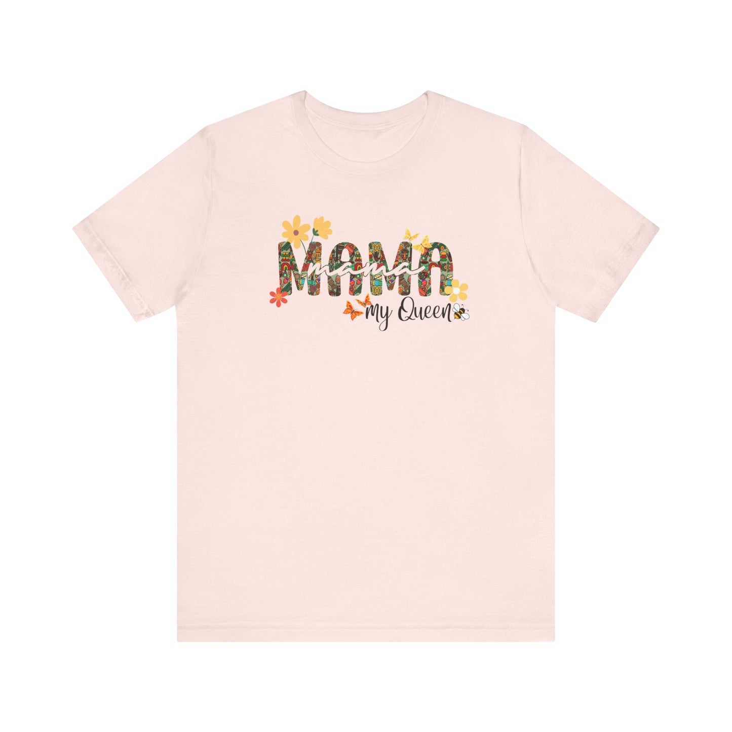 Mama My Queen T Shirt