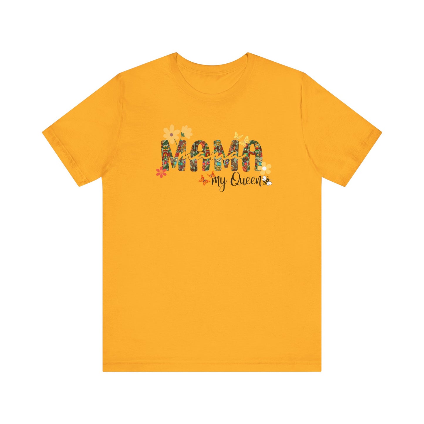 Mama My Queen T Shirt