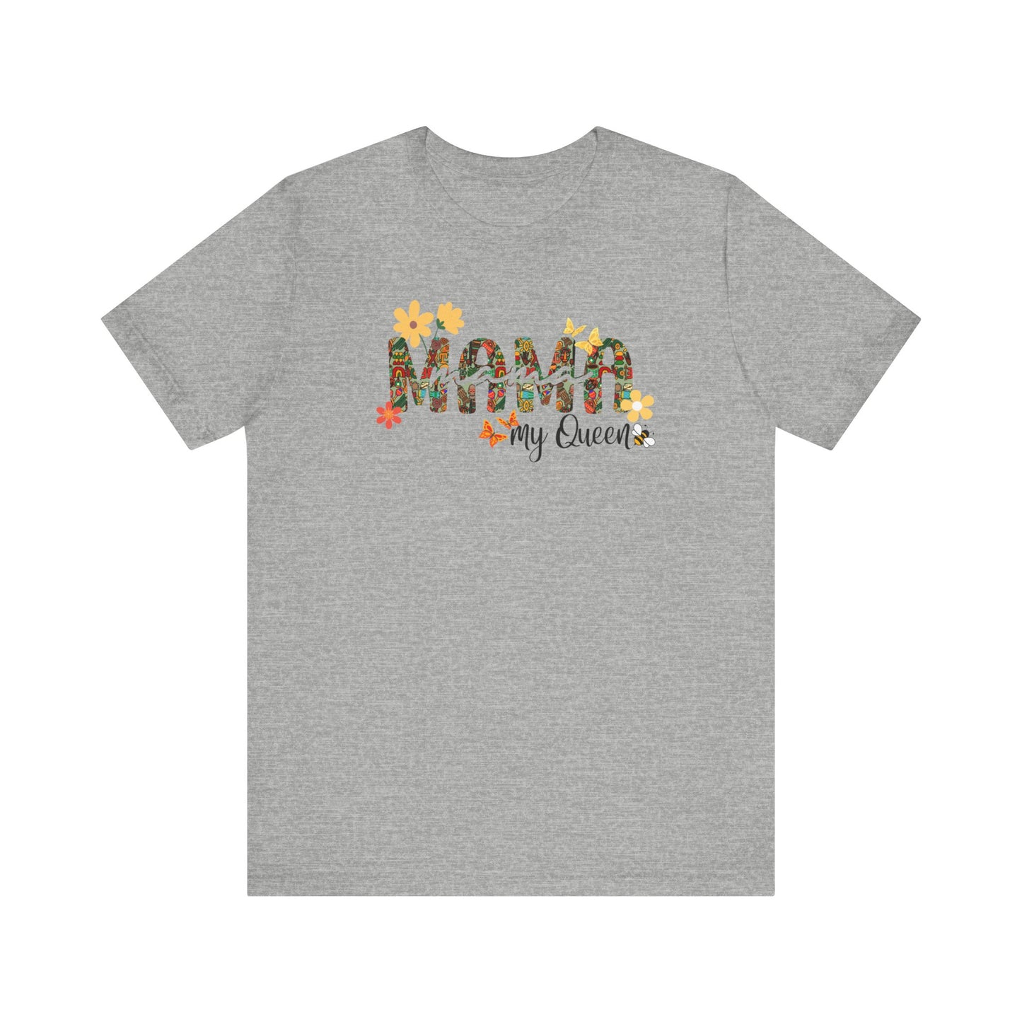 Mama My Queen T Shirt