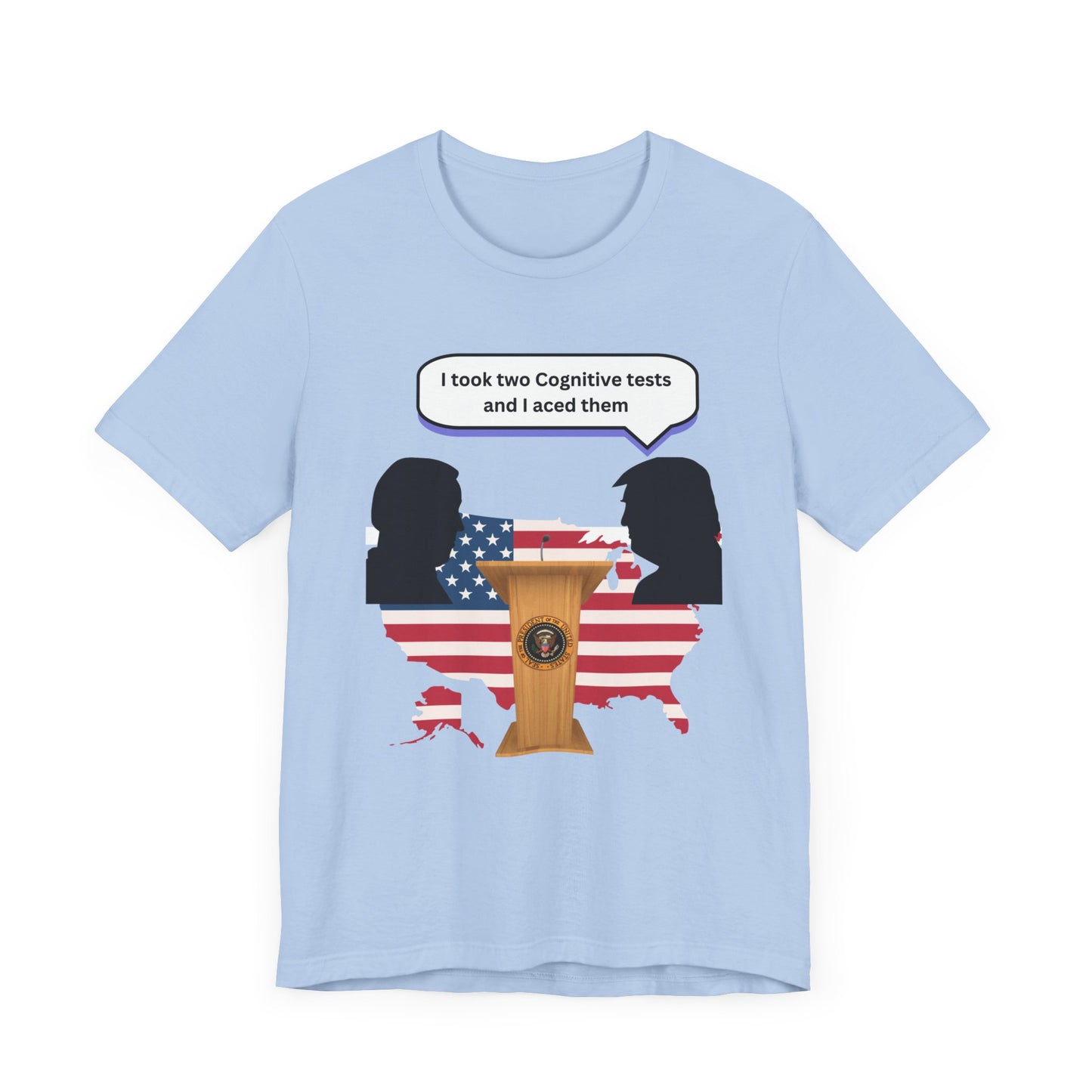 2024 US Presidential Debate Shirt, I took two Cognitive Test and Aced them