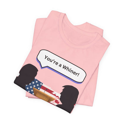 2024 US Presidential Debate Shirt, You're a Whiner!