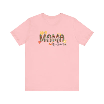 Mama My Queen T Shirt